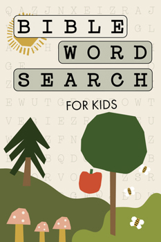 Paperback Bible Word Search for Kids: A Modern Bible-Themed Word Search Activity Book to Strengthen Your Child's Faith Book