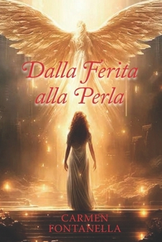 Paperback Dalla Ferita alla Perla [Italian] Book