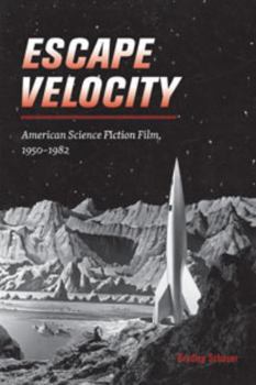 Paperback Escape Velocity: American Science Fiction Film, 1950-1982 Book
