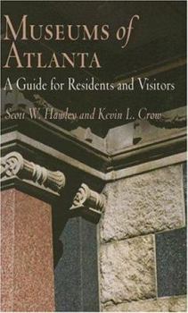 Paperback Museums of Atlanta: A Guide for Residents and Visitors Book