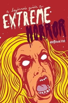 Paperback A Beginner's Guide to Extreme Horror Book