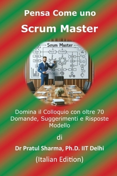 Pensa Come uno Scrum Master: Italian Edition (Italino)