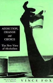 Paperback Addiction, Change and Choice: The New View of Alcholism Book