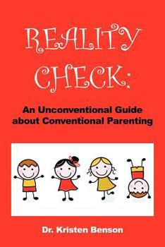 Paperback Reality Check: An Unconventional Guide about Conventional Parenting Book