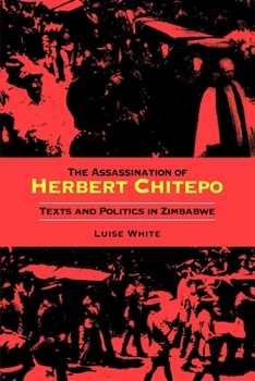 Paperback Assassination of Herbert Chitepo: Texts and Politics in Zimbabwe Book