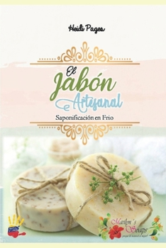 Paperback El Jabón Artesanal: Saponificación en Frio [Spanish] Book