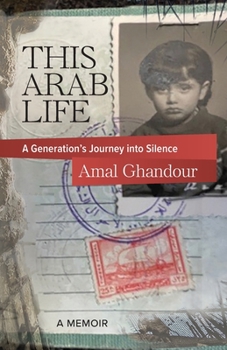 Paperback This Arab Life: A Generation's Journey into Silence Book
