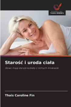Paperback Starośc i uroda ciala [Polish] Book