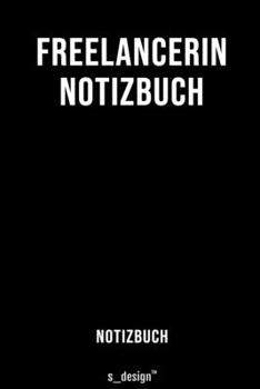 Notizbuch für Freelancer / Freelancerin: Originelle Geschenk-Idee  [120 Seiten liniertes blanko Papier] (German Edition)