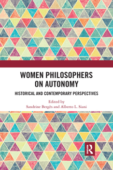 Paperback Women Philosophers on Autonomy: Historical and Contemporary Perspectives Book
