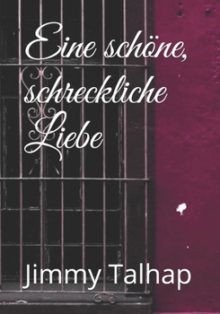 Paperback Eine sch?ne, schreckliche Liebe [German] Book