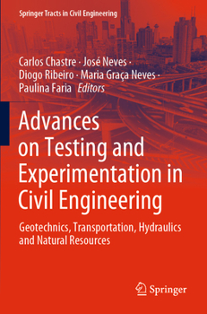 Paperback Advances on Testing and Experimentation in Civil Engineering: Geotechnics, Transportation, Hydraulics and Natural Resources Book