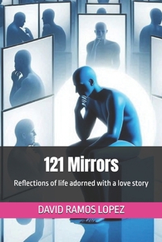 121 Mirrors: Reflections of life adorned with a love story