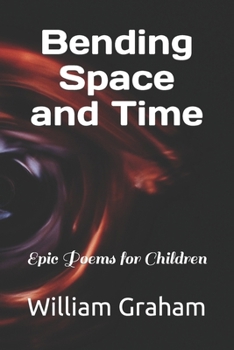 Paperback Bending Space and Time: Epic Poems for Children Book
