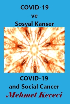 Paperback COVID-19 ve Sosyal Kanser: COVID-19 and Social Cancer [Turkish] Book
