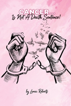 Paperback Cancer...Is Not A Death Sentence! Book