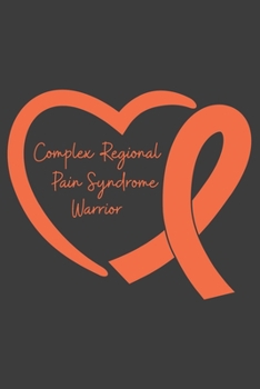 Writing About My Health Journey with Complex Regional Pain Syndrome: College Ruled Notebook (Half Heart Orange Awareness Ribbon Cover)