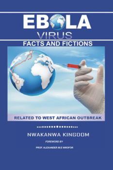 Paperback Ebola Virus Facts and Fictions: Related to West African Outbreak Book
