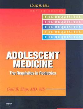 Hardcover Adolescent Medicine: Requisites (Requisites in Pediatrics) Book