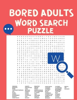 Paperback Bored Adults Word Search Puzzle: 2021 Word Search Large Print Puzzle Books for Adults - Puzzle Book For Puzzlers Adults & Seniors, Wordsearch Activity [Large Print] Book