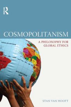 Paperback Cosmopolitanism: A Philosophy for Global Ethics Book