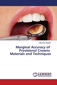 Paperback Marginal Accuracy of Provisional Crowns Materials and Techniques Book