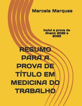 Paperback Resumo para a prova de Título em Medicina do Trabalho: Inclui a prova da Anamt 2022 e 2023 [Portuguese] Book