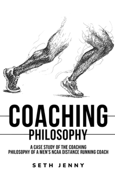 Paperback A Case Study of the Coaching Philosophy of a Men's NCAA Distance Running Coach Book