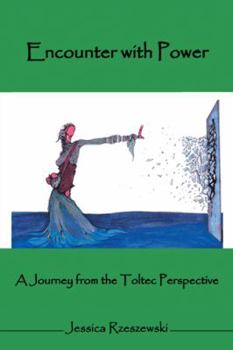 Paperback Encounter with Power: A Journey from the Toltec Perspective Book