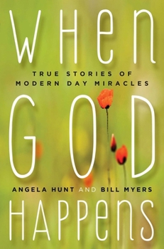 Paperback When God Happens: True Stories of Modern Day Miracles Book