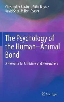 Paperback The Psychology of the Human-Animal Bond: A Resource for Clinicians and Researchers Book
