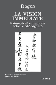 Paperback La Vision immédiate: Nature, éveil et tradition selon le Shobogenzo [French] Book