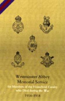 Paperback Westminster Abbey. Memorial Service for Members of the Household Cavalry Who Died During the War Book