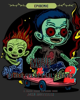 Paperback Zombie Babies and Other Creepy lil Things 2: Epidemic Book