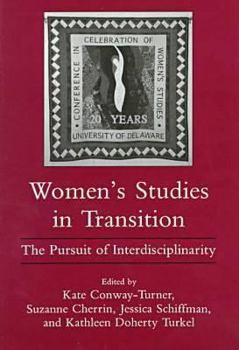 Hardcover Women's Studies in Transition: The Pursuit of Interdisciplinarity Book