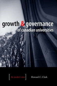 Paperback Growth and Governance of Canadian Universities: An Insider's View Book