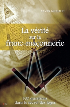 Paperback La vérité sur les francs maçons [French] Book