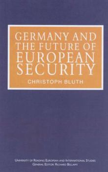 Hardcover Germany and the Future of European Security Book