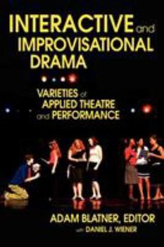 Paperback Interactive and Improvisational Drama: Varieties of Applied Theatre and Performance Book
