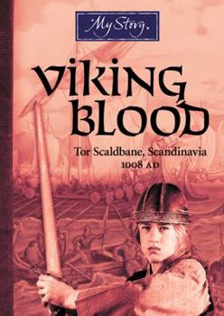 Viking Blood: A Viking Warrior, 1008 AD - Book  of the My Story: Boys