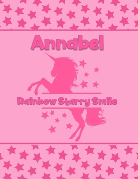 Annabel Rainbow Starry Smile: Personalized Draw & Write Book with Her Unicorn Name Word/Vocabulary List Included for Story Writing