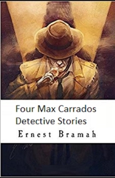 Paperback Four Max Carrados Detective Stories Illustrated Book