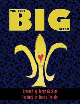Paperback The Very Big Storm: Created by Terry Gaskins Inspired by Jimmy Treigle Book