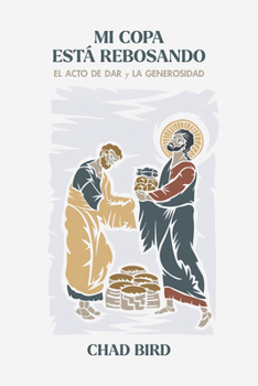 Paperback Mi copa está rebosando: El acto de dar y la generosidad [Spanish] Book