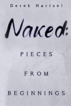 Paperback Naked: Pieces from Beginnings Book