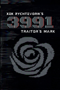 Paperback Xek Rychtevorik's 3991: Traitor's Mark Book