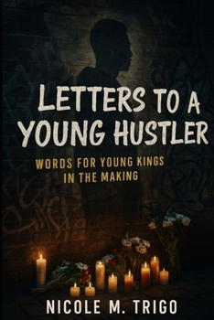 Paperback Letters to Young Hustlers: Words for Young Kings in the Making Book