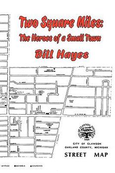 Paperback Two Square Miles: The Heroes of a Small Town Book