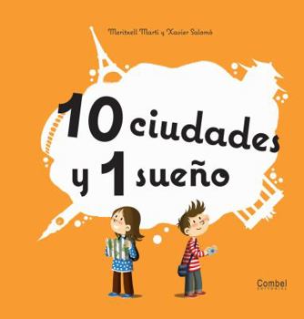 Hardcover 10 Ciudades y 1 Sueno [Spanish] Book