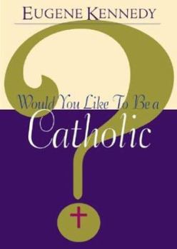 Paperback Would You Like to Be a Catholic? Book